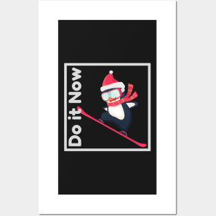 Do it now + travelling + motivation + Quotes - Penguin snowboarding White -Shirt Posters and Art